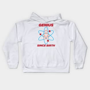 Genius since birth Kids Hoodie